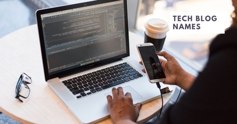 Tech Blog Name Ideas List Best Technology Blogging Domain Names