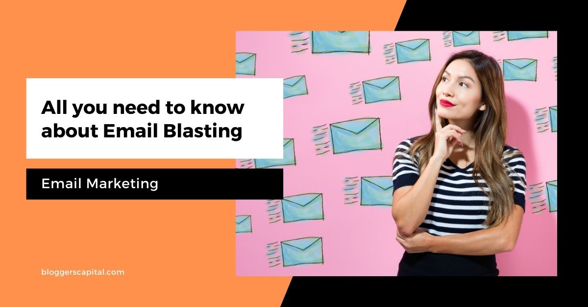 What is Email Blasting? All you need to know about Email Blast