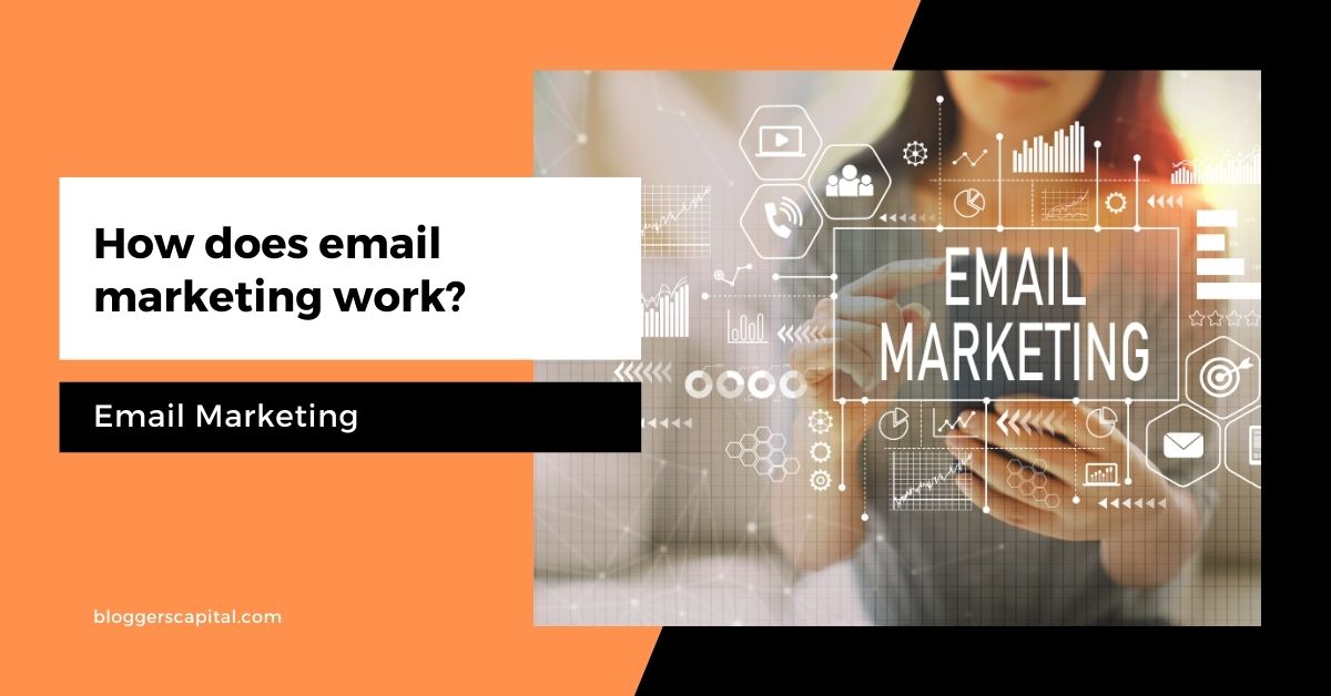 How does Email Marketing work? The Ultimate Guide for 2021